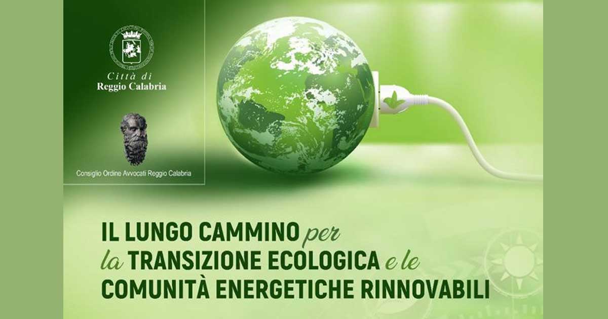 videoregistrazione  del Convegno "Il lungo cammino per la transizione ecologica e le comunità energetiche rinnovabili"